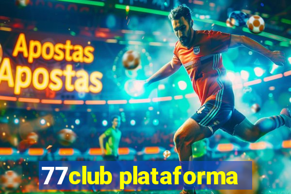 77club plataforma